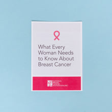 Load image into Gallery viewer, What Every Woman Needs to Know about Breast Cancer Pamphlet - 50 Count -  Educational Material