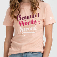 Load image into Gallery viewer, Beautiful Worthy Strong T-Shirt - Pink - NBCF