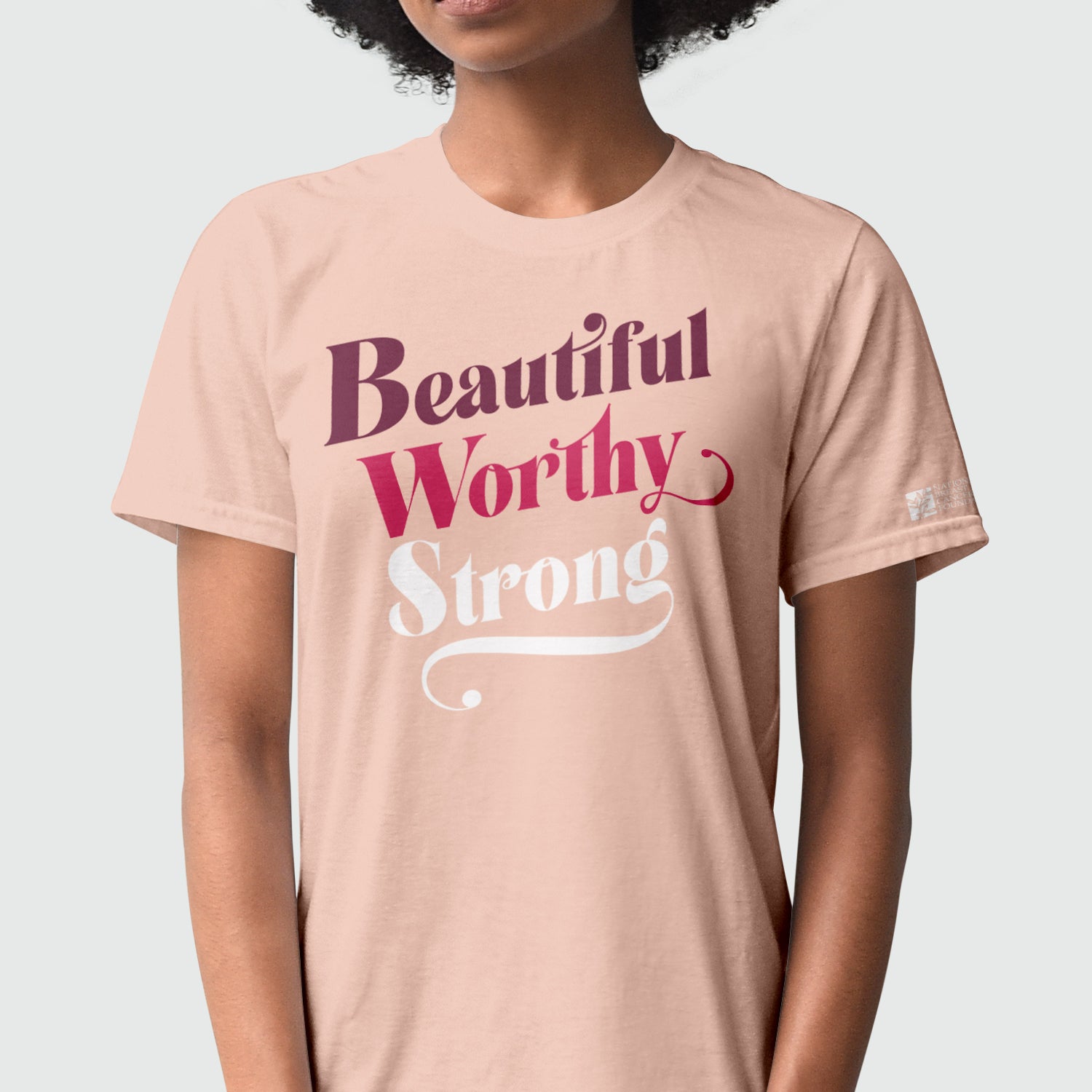 Beautiful Worthy Strong T-Shirt - Pink - NBCF