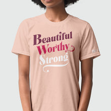 Load image into Gallery viewer, Beautiful Worthy Strong T-Shirt - Pink - NBCF
