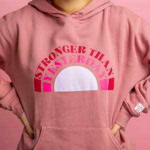 Stronger Than Yesterday Hoodie