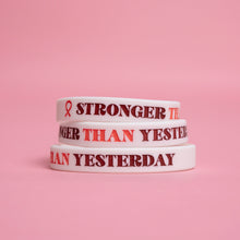 Load image into Gallery viewer, Stronger Than Yesterday Silicone Bracelet