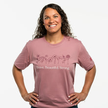 Load image into Gallery viewer, Brave. Beautiful. Strong. T-Shirt