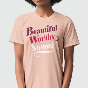 Beautiful Worthy Strong T-Shirt